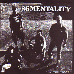 86 Mentality "On The Loose" 7"